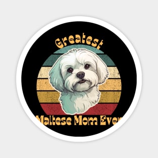 Greatest Maltese Mom Magnet